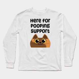 Cat for pooping support Long Sleeve T-Shirt